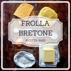 ricetta-base-dolce-salata-frolla-bretone-contemporaneo-food