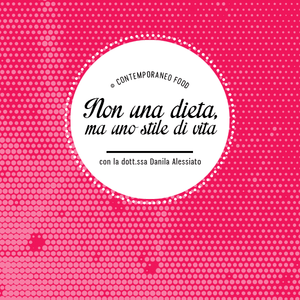 Immagine: Non è una Dieta ma uno Stile di Vita: la nuova Rubrica primavera estate 2022
